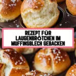 Rezept für Laugenbrötchen im Muffinsblech gebacken 17 Pinterest Hidden Image